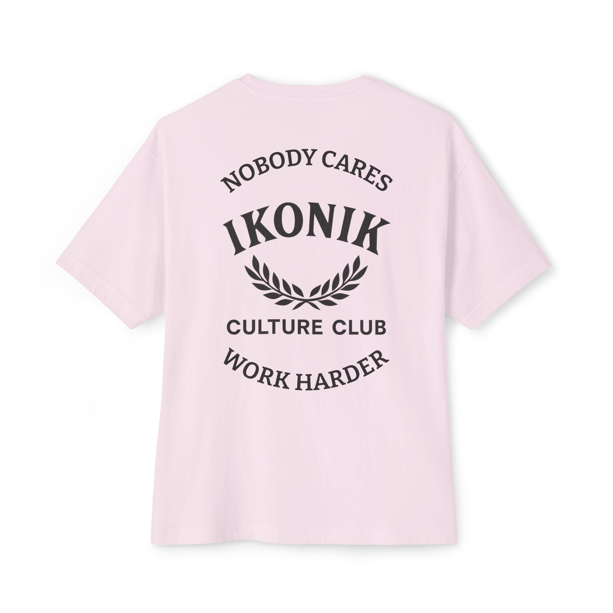 NOBODY CARES WORK HARDER | UNISEX OVERSIZED TEE